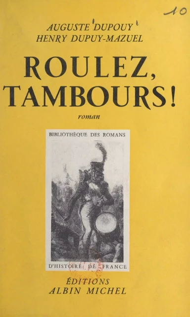 Roulez, tambours ! - Auguste Dupouy, Henry Dupuy-Mazuel - (Albin Michel) réédition numérique FeniXX