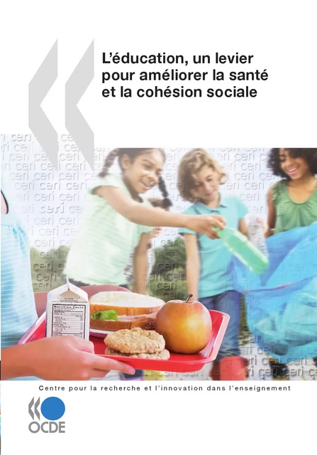 L'éducation, un levier pour améliorer la santé et la cohésion sociale -  Collectif - OECD