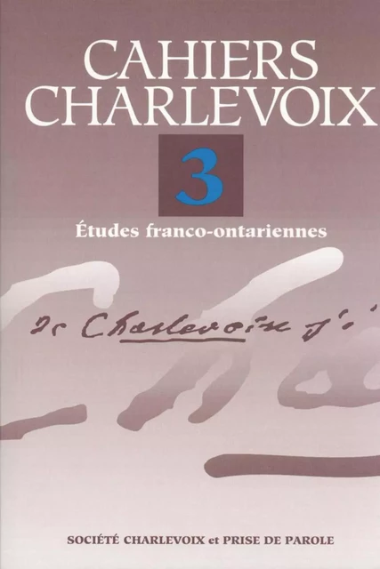 Cahiers Charlevoix 3 -  Société Charlevoix - Éditions Prise de parole