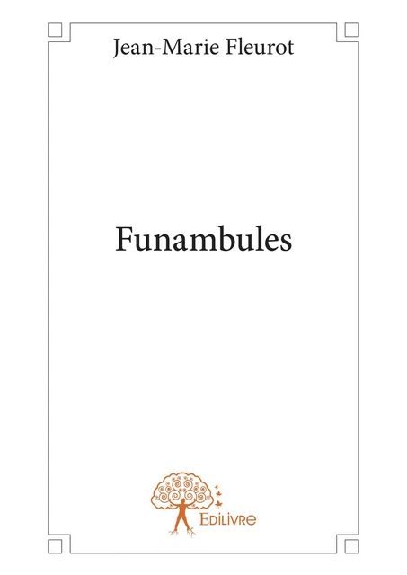 Funambules - Jean-Marie Fleurot - Editions Edilivre