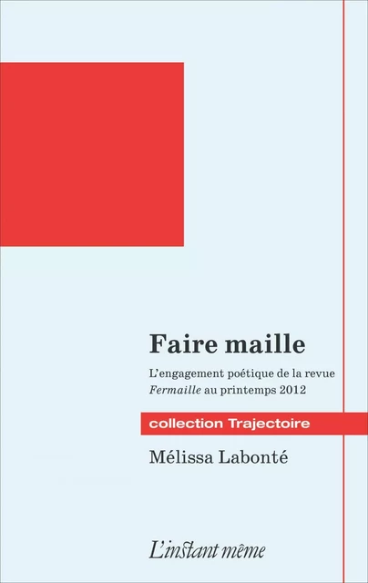 Faire maille - Mélissa Labonté - Éditions de L'instant même