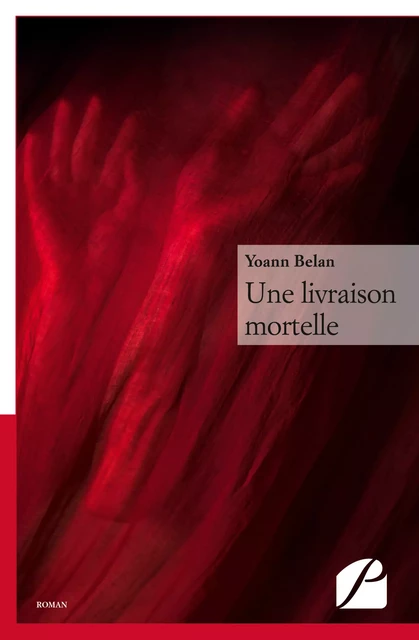 Une livraison mortelle - Yoann Belan - Editions du Panthéon