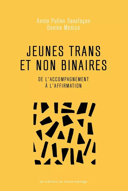 Jeunes trans et non binaires - Annie Pullen Sansfaçon, Denise Medico - Éditions du remue-ménage