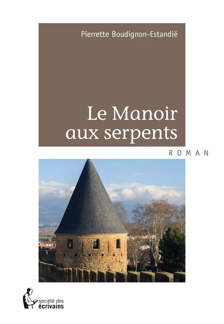 Le Manoir aux serpents - Pierrette Boudignon-Estandié - Société des écrivains