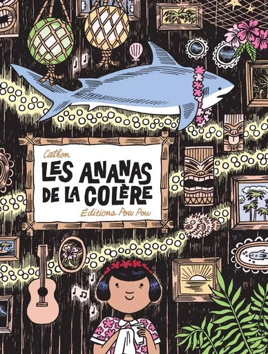 Les ananas de la colère -  Cathon - Éditions Pow Pow