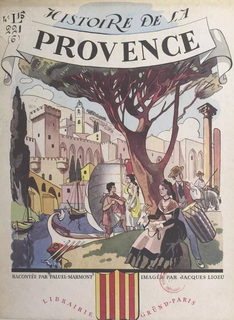 Histoire de la Provence -  Paluel-Marmont - (Gründ) réédition numérique FeniXX