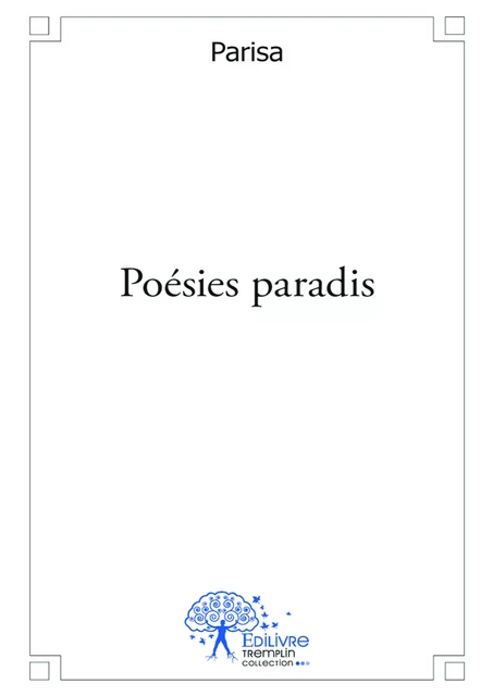 Poésies paradis -  Parisa - Editions Edilivre