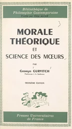 Morale théorique et science des mœurs