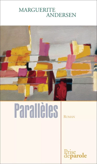 Parallèles - Marguerite Andersen - Éditions Prise de parole