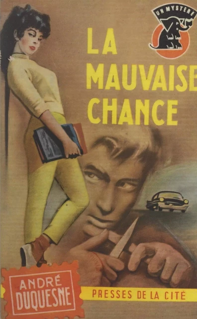 La mauvaise chance - André Duquesne - (Presses de la Cité) réédition numérique FeniXX