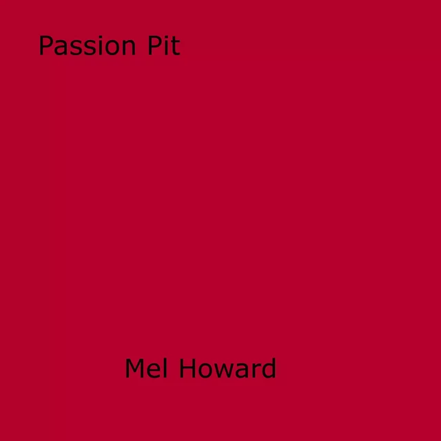 Passion Pit - Mel Howard - Disruptive Publishing