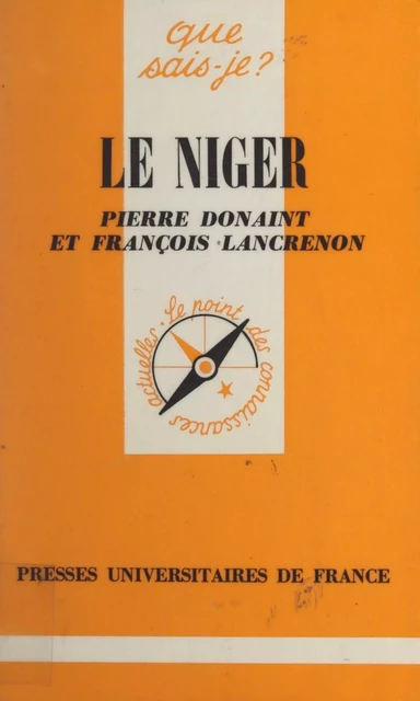 Le Niger - Pierre Donaint, François Lancrenon - (Presses universitaires de France) réédition numérique FeniXX