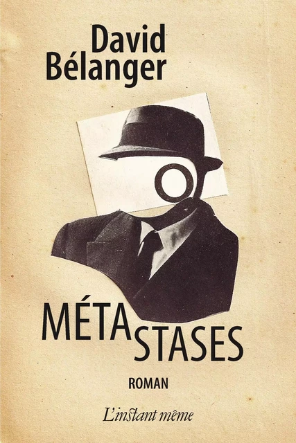 Métastases - David Bélanger - Éditions de L'instant même