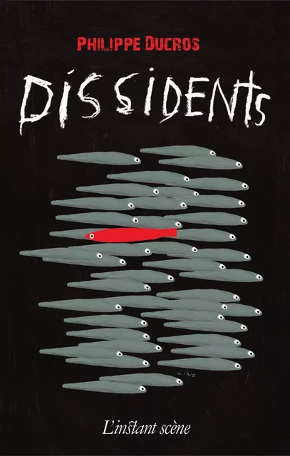 Dissidents - Philippe Ducros - Éditions de L'instant même