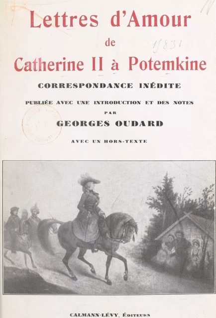 Lettres d'amour de Catherine II à Potemkine -  Catherine II de Russie - (Calmann-Lévy) réédition numérique FeniXX