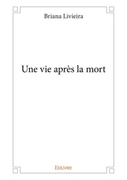 Une vie après la mort