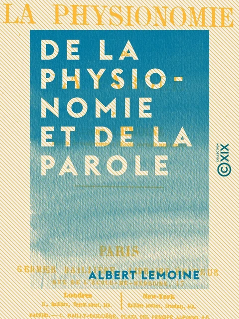 De la physionomie et de la parole - Albert Lemoine - Collection XIX