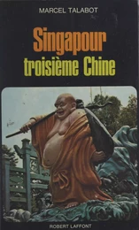 Singapour : troisième Chine