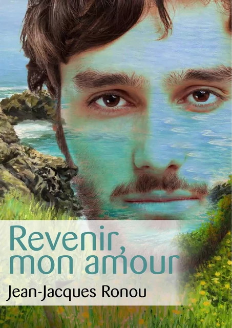 Revenir, mon amour - Jean-Jacques Ronou - Éditions Textes Gais