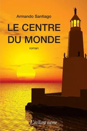 Le centre du monde