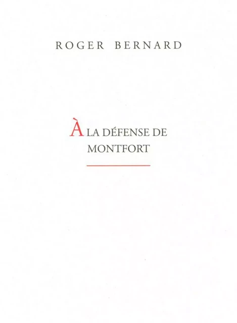 À la défense de Monfort - Roger Bernard - Éditions Prise de parole