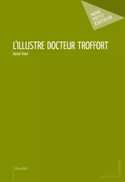 L'Illustre Docteur Troffort