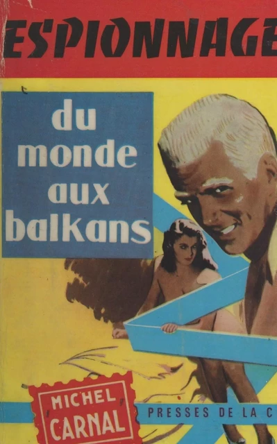 Du monde aux Balkans - Michel Carnal - (Presses de la Cité) réédition numérique FeniXX