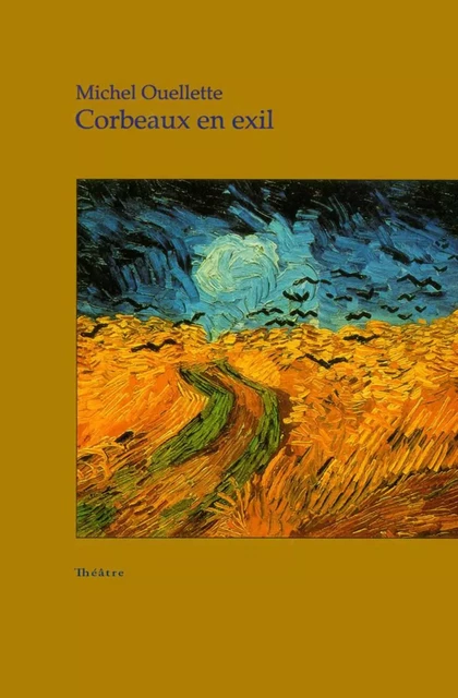 Corbeaux en exil - Michel Ouellette - Éditions Prise de parole