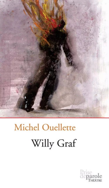 Willy Graf - Michel Ouellette - Éditions Prise de parole