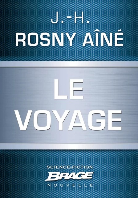 Le Voyage - J.-H. Rosny Aîné - Bragelonne