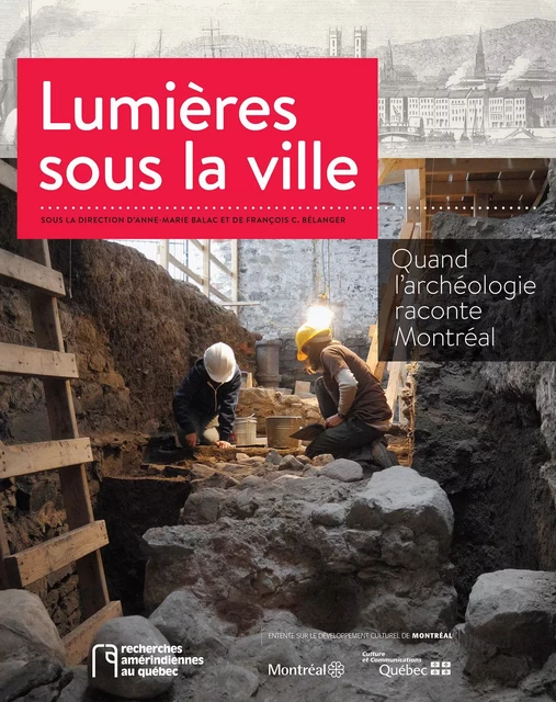 Lumières sous la ville - Anne-Marie Balac, François C. Bélanger, Éric Chalifoux - Recherches amérindiennes au Québec