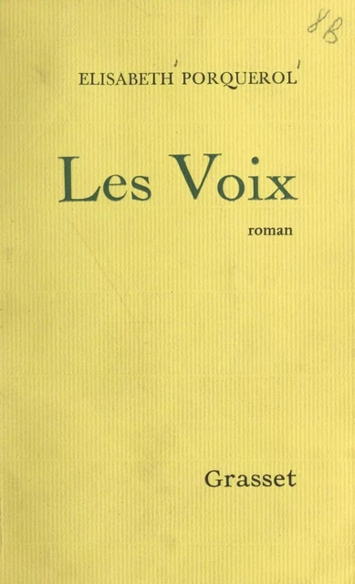 Les voix - Élisabeth Porquerol - (Grasset) réédition numérique FeniXX