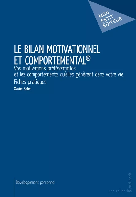 Le Bilan motivationnel et comportemental® - Xavier Soler - Mon Petit Editeur