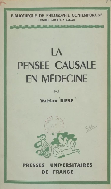 La pensée causale en médecine - Walther Riese - (Presses universitaires de France) réédition numérique FeniXX