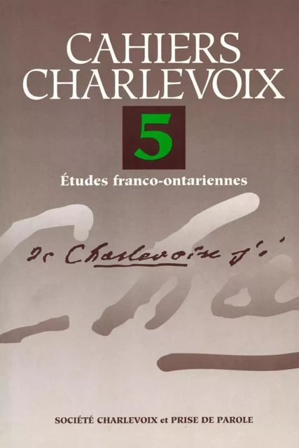 Cahiers Charlevoix 5 -  Société Charlevoix - Éditions Prise de parole