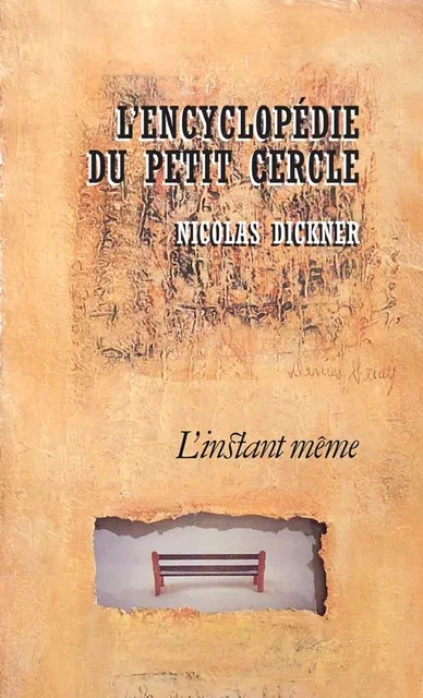 L'encyclopédie du petit cercle - Nicolas Dickner - Éditions de L'instant même