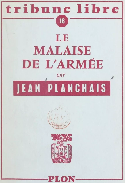 Le malaise de l'armée - Jean Planchais - (Plon) réédition numérique FeniXX