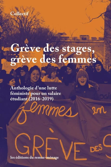 Grève des stages, grève des femmes -  - Éditions du remue-ménage