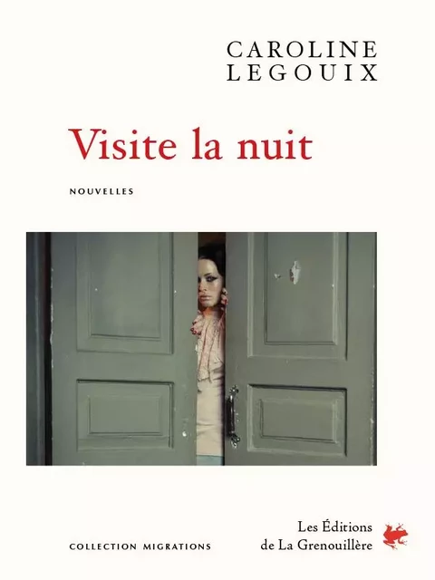 Visite la nuit - Caroline Legouix - Éditions De La Grenouillère Inc.