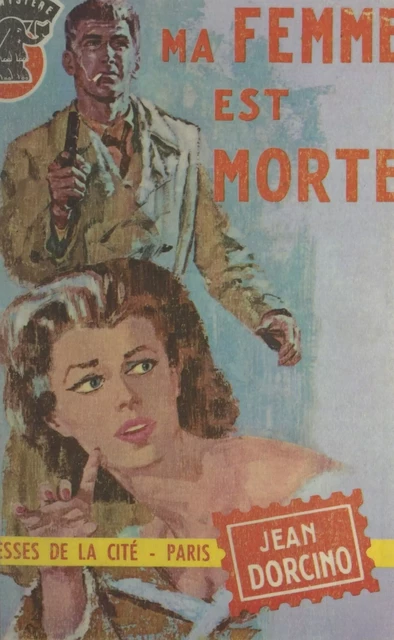 Ma femme est morte - Jean Dorcino - (Presses de la Cité) réédition numérique FeniXX