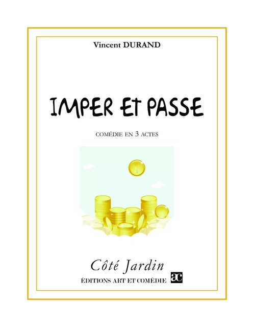 Imper et Passe - Vincent Durand - Librairie Théâtrale