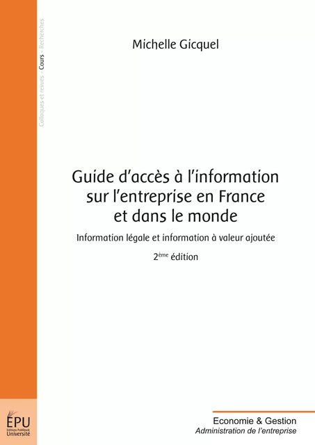 Guide d'accès à l'information sur l'entreprise en France et dans le monde - Michelle Gicquel - Publibook