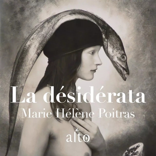 La désidérata - Marie Hélène Poitras - Alto