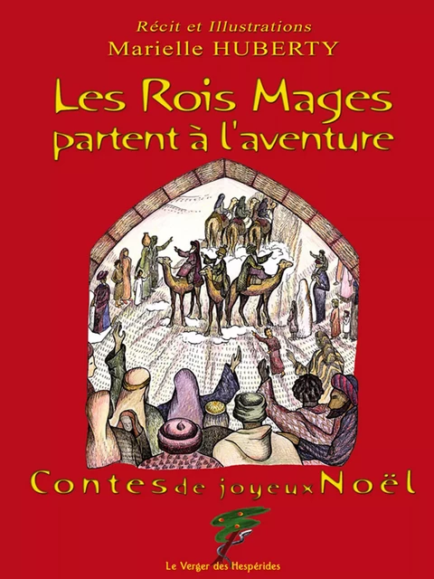 Les Rois Mages partent à l'aventure - Marielle Huberty - Le Verger des Hespérides