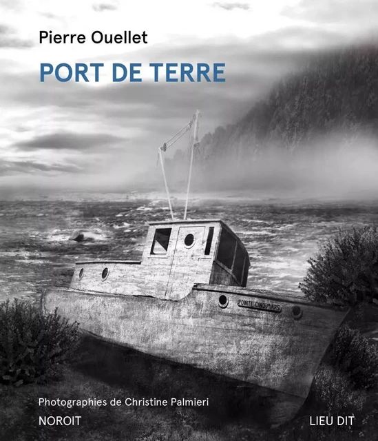 Port de terre - Pierre Ouellet - Éditions du Noroît