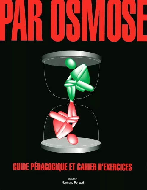 Par osmose - Guide pédagogique et cahier d'exercices -  Collectif - Éditions Prise de parole