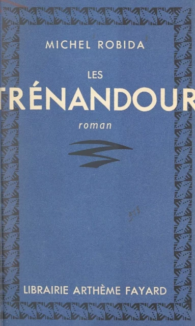 Les Trénandour - Michel Robida - (Fayard) réédition numérique FeniXX