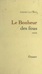 Le bonheur des fous