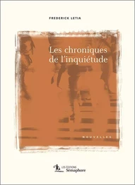 Les chroniques de l'inquiétude