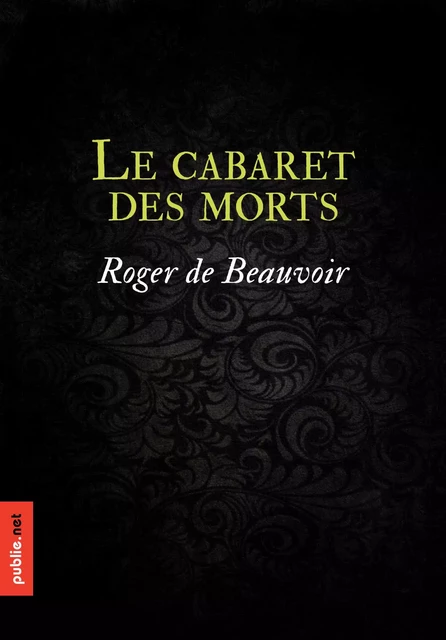 Le cabaret des morts - Roger de Beauvoir - publie.net